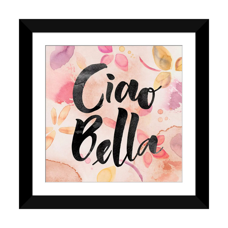 «Ciao Bella», art textuel sur toile, H 16 po x l 16 po x P 1 po, Papier d'art encadré noir, Blanc