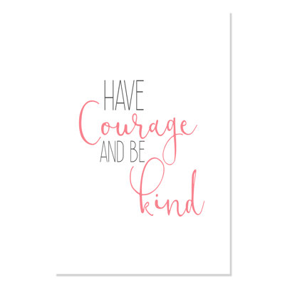 Impression sur papier roulée «Have Courage 1»