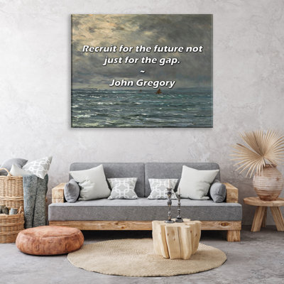 Artsy Quote "Recruit for the future not just for the gap." By John Gregory Gallery Wrapped Canvas