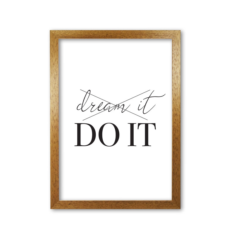 Dream It Do It - Print, 30 cm H x 21 cm W x 5 cm D, Honey Oak Frame