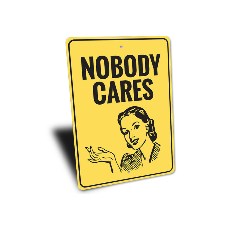 Enseigne en aluminium «None Cares», H 18 po x l 12 po x P 0,06 po