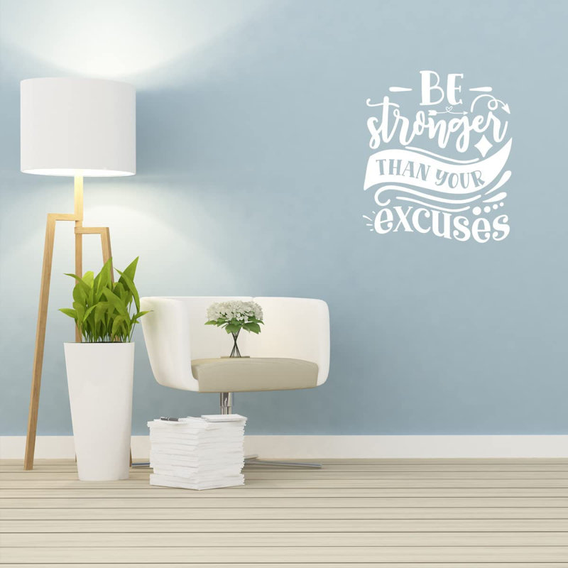 Adhésif décoratif «Be Stronger as your Excuses», H 11,5 po x l 10 po, Blanc