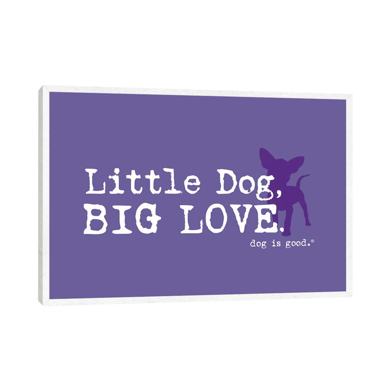 Little Dog Big Love - Print on Canvas, White Framed, 101.6cm H x 152.4cm W x 3.81cm D