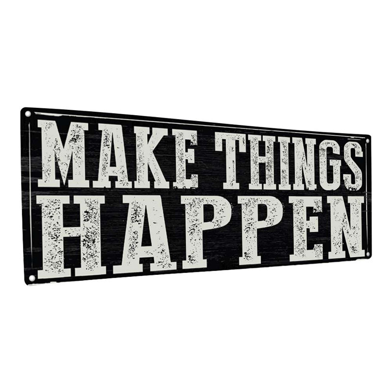 Plaque murale décorative «Make Things Happen», H 11,5 po x l 31 po x P 0,04 po