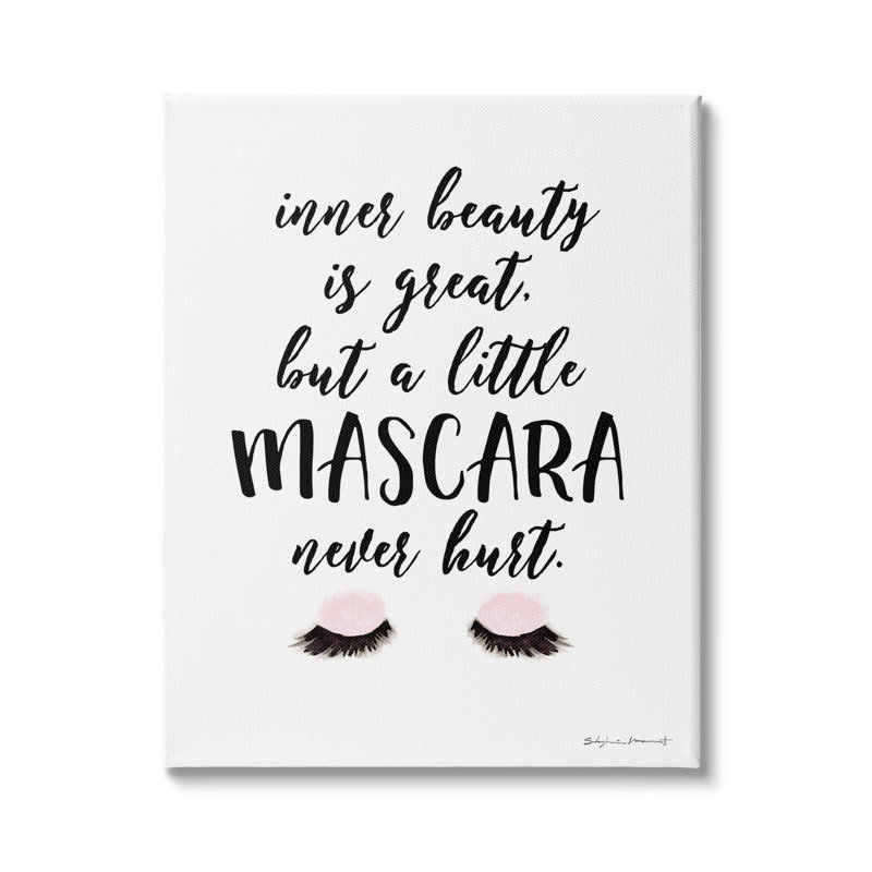 «A Little Mascara Never Hurt Expression Glam Lash» par Stephanie Workman Marrott - Art textuel, H 30 po x l 24 po