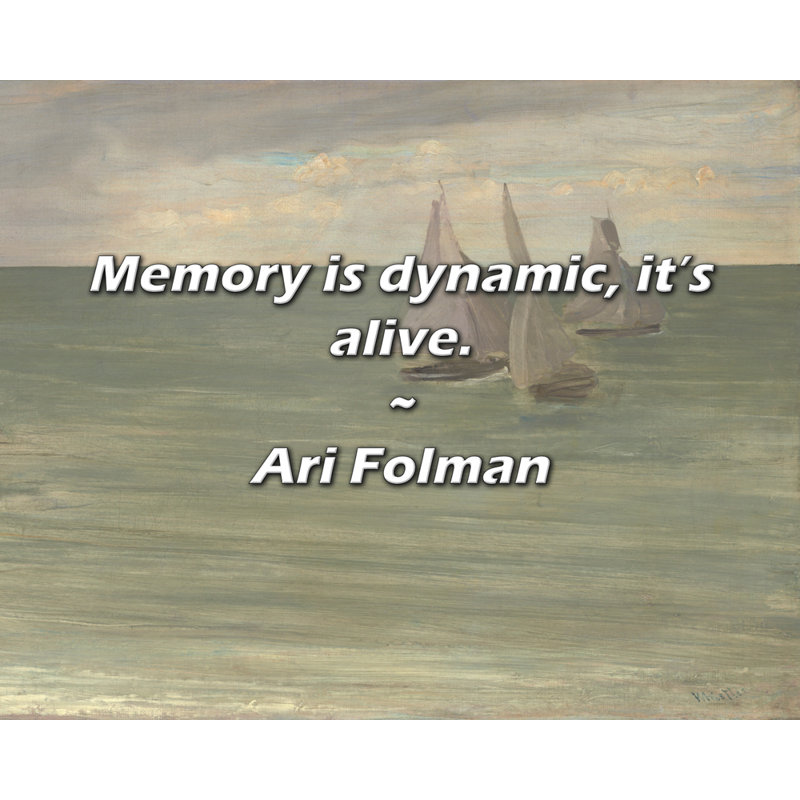 Ari Folman citation: La mémoire est dynamique, elle est vivante., H 20 po x l 24 po