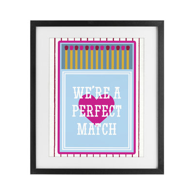«We Are A Perfect Match», reproduction sous verre encadrée, design par Lil 'Rue