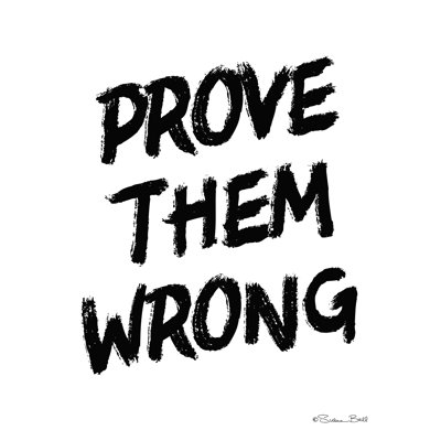 " Prove Them Wrong "