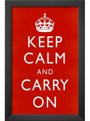 " Keep Calm And Carry On "