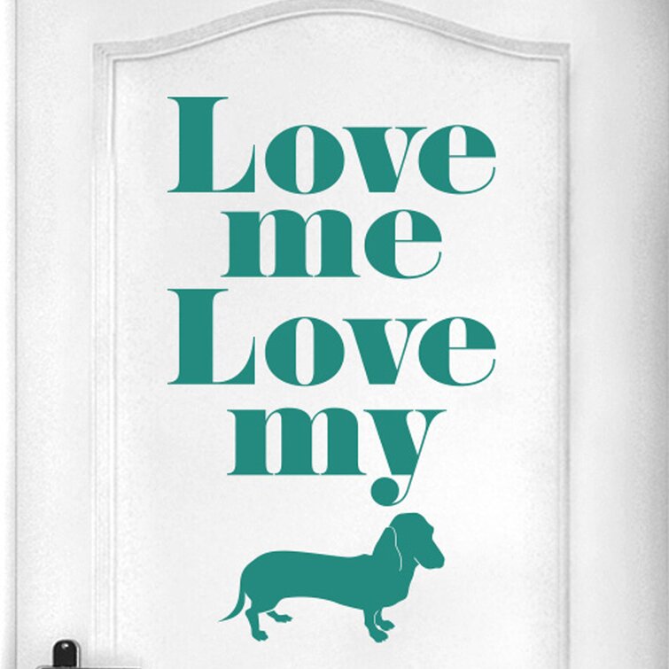 Love Me Love My Dog Door Room Wall Sticker