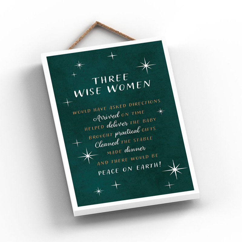 Xmas Three Wise Women Humour Typography Plaque, 18.5cm H x 12cm W x 0.9cm D