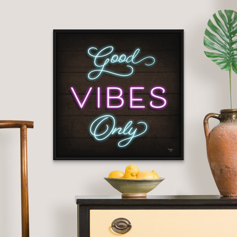 Impression sur toile «Neon Good Vibes Only» par Mollie B., H 26 po x l 26 po x P 1,75 po, Cadre noir