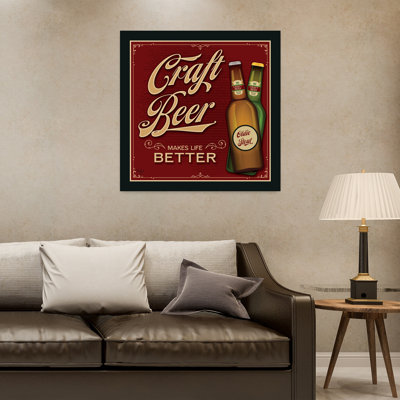 Craft Beer Makes Life Better Contemporary Art