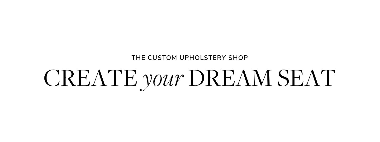 the custom upholstery shop
