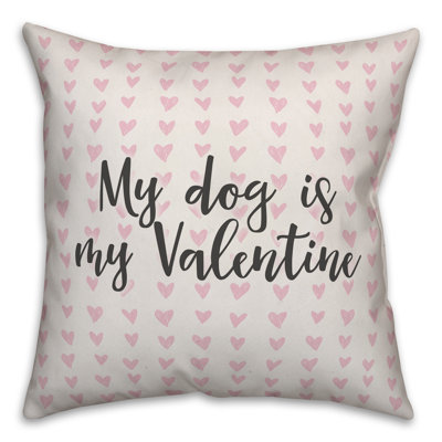  Coussin My Dog is My Valentine in Hearts