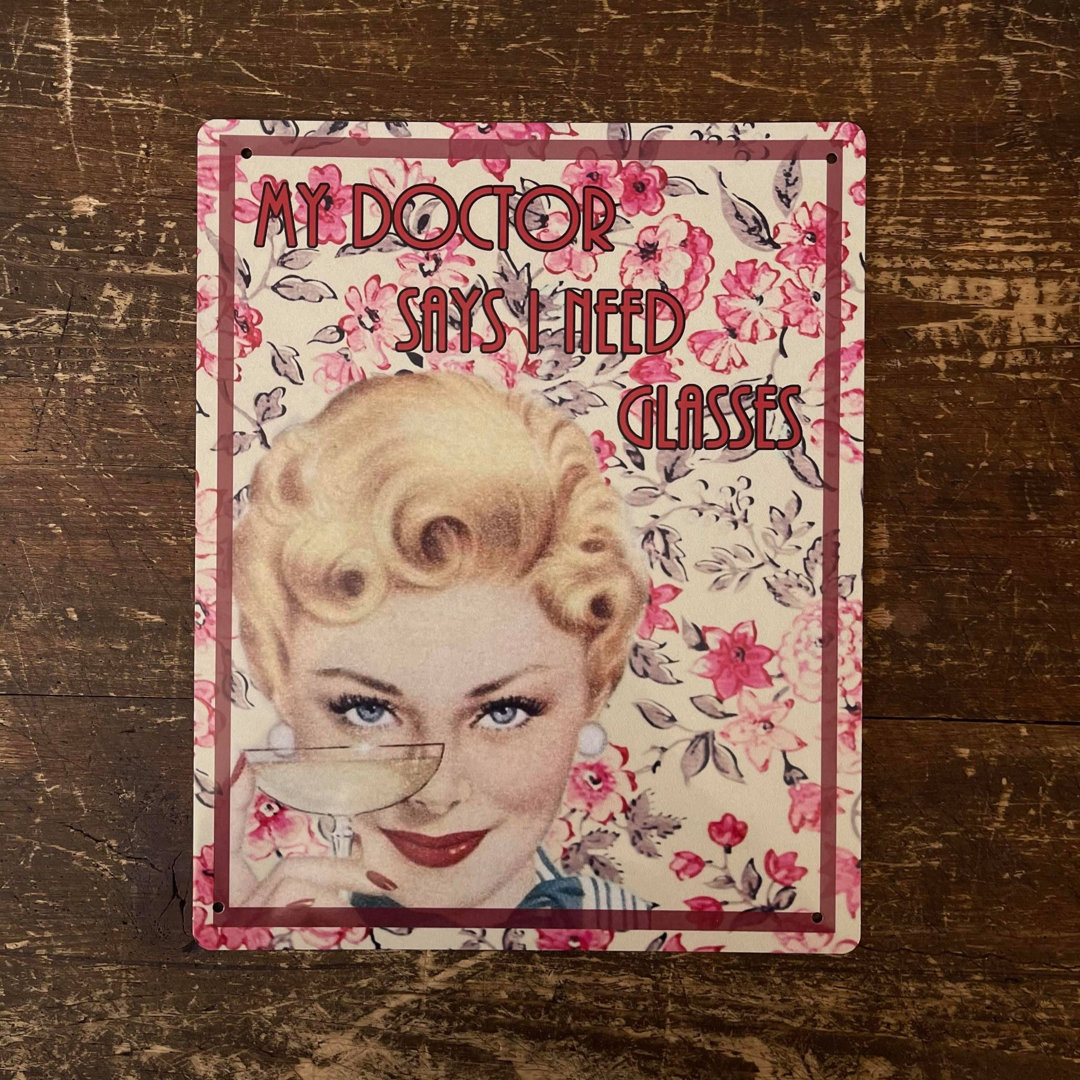 My Doctor Says I Need Glasses - No Frame Print on Metal