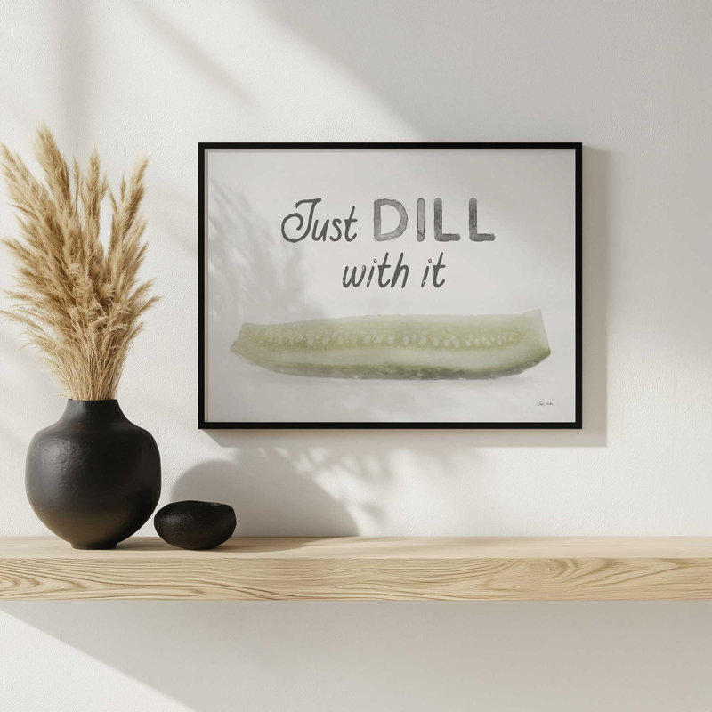 «Just Dill with It» par Lori Deiter, reproduction d'art, L 40 x H 30, Argent, Impression encadrée