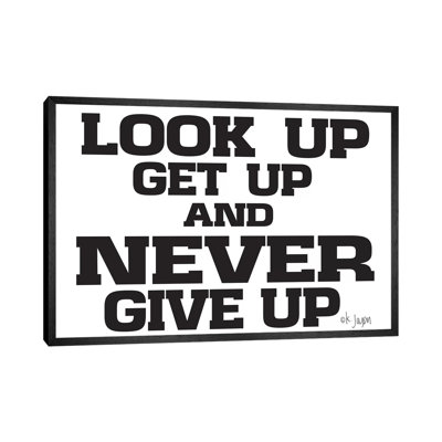 Never Give Up by Jaxn Blvd. - Print on Canvas
