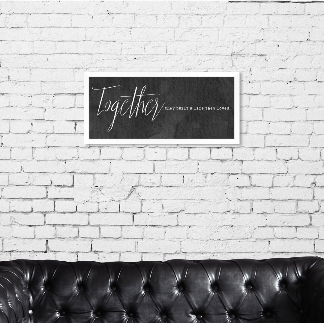 Together They Built a Life - Typography Print