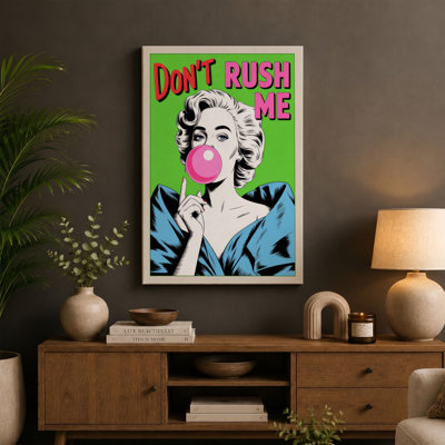 Don't Rush Me Pop Art - Wrapped Canvas