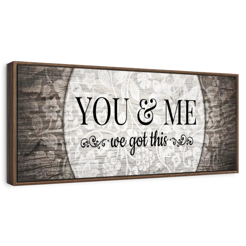 You And Me We Got This II, 46" X 16", Floating Frame Walnut