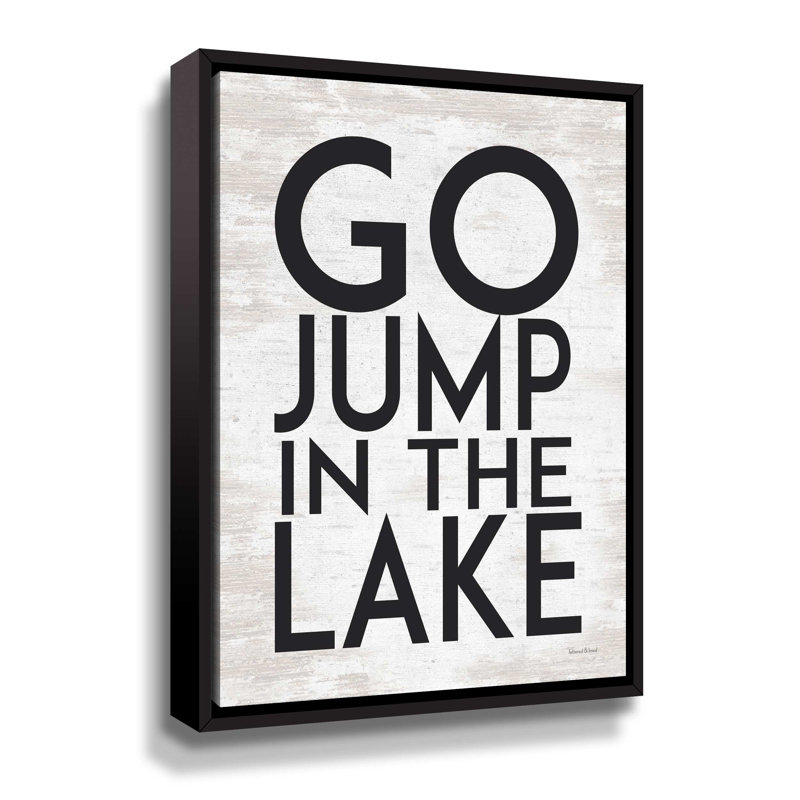 "Go Jump in a Lake" par Lettered & Lined - Art textuel sur toile, Toile encadrée noire, H 18 po x l 14 po x P 2 po