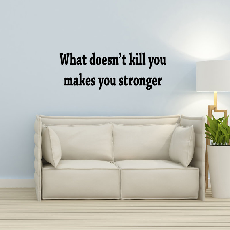 Décalcomanie murale "what not kill you you Drumaroan, 18 po x 44 po