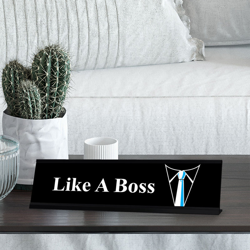 Enseigne de bureau Like A Boss Tie & Chemise Designer Series