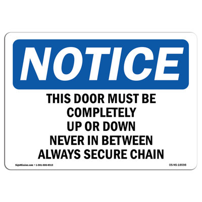 OSHA Notice - This Door Must Be Completely Up Or Down Sign | Heavy Duty