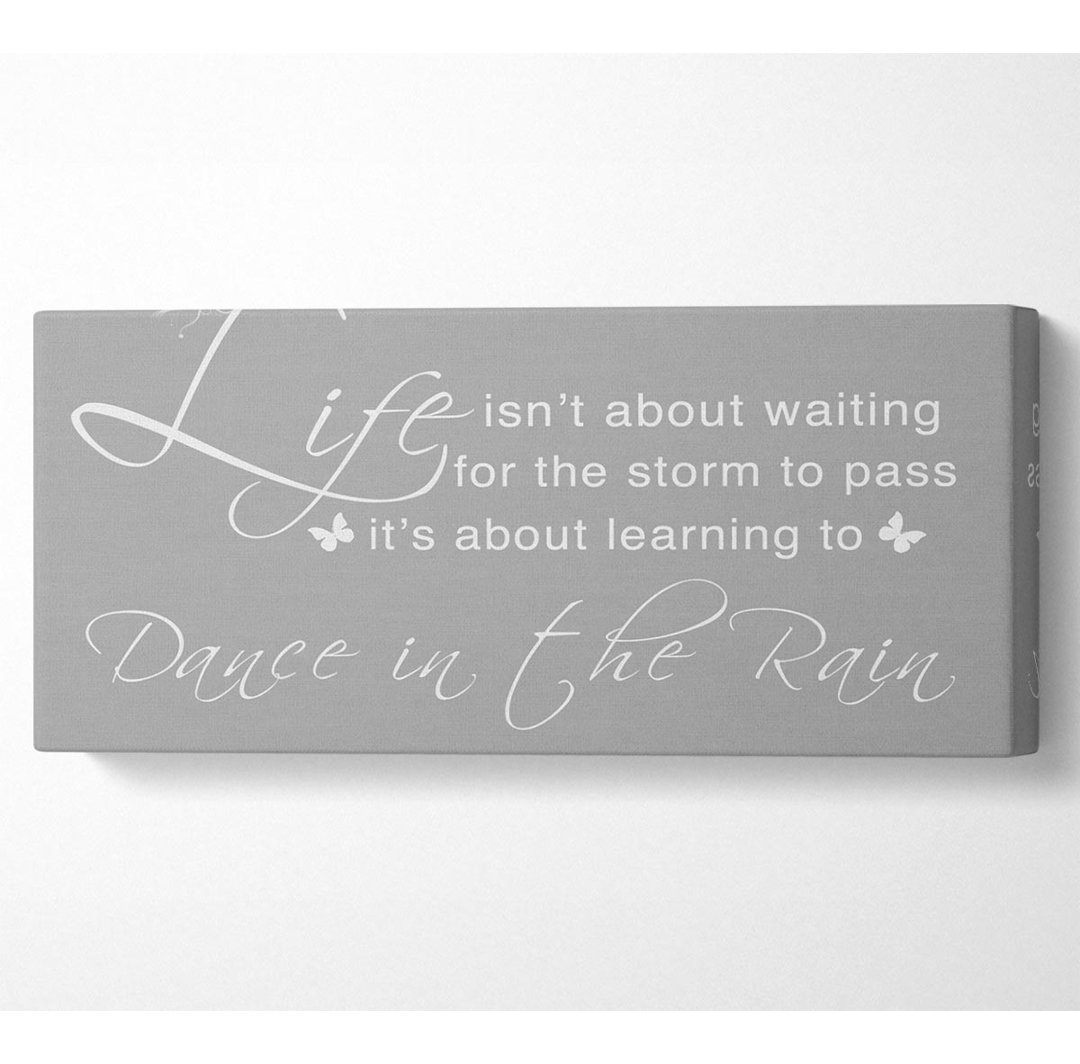 Life Isnt About Waiting - Kunstdrucke auf Leinwand - Wrapped Canvas