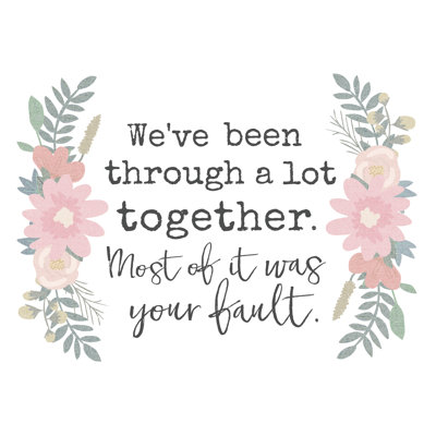 Together Your Fault Floral 2 1 Piece Wrapped Canvas Wall Art