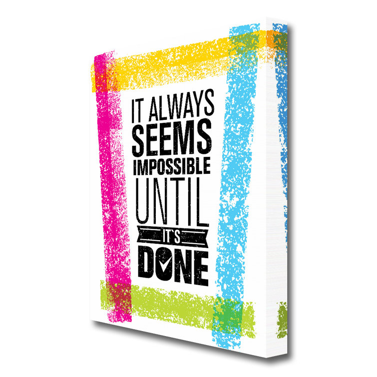It Always Seems Impossible 4 - Wrapped Canvas Print