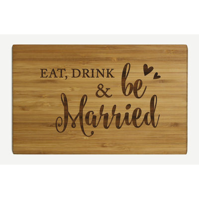 Koyal Wholesale "Eat Drink and Be Married" Wood Cutting Board