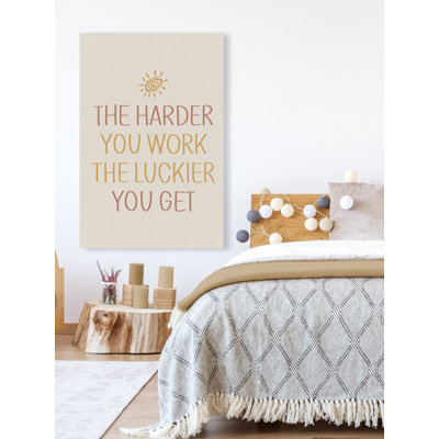'The Harder You Work' Print On Wrapped Canvas