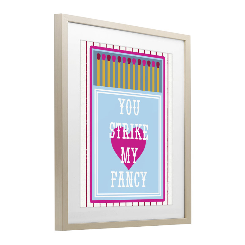 «You Strike My Fancy», reproduction encadrée sous verre, design par Lil 'Rue, 21 x 17, Harvest Pine Under Glass Framed