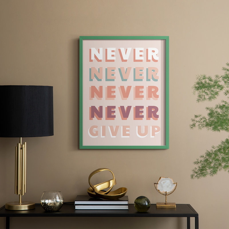 «Never n'abandonne pas», reproduction encadrée - bois massif, H 15 po x l 12 po, Vert