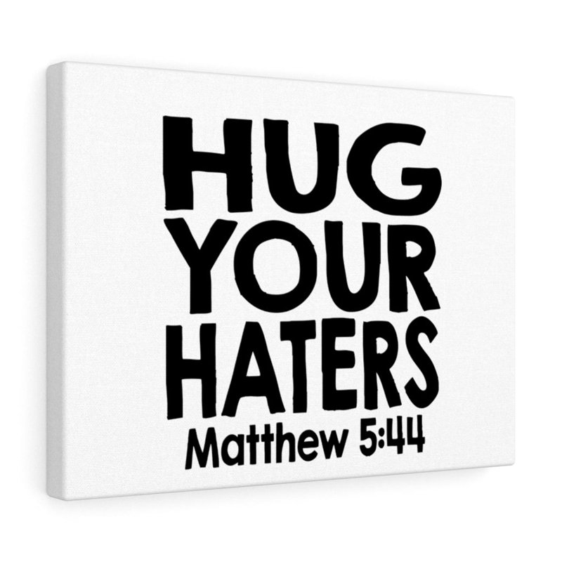 Hug Your Haters - Wrapped Canvas Print, 28cm H x 36cm W