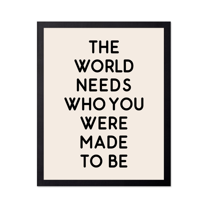 «Who You Were Made To Be No1», Unframed, Poster, 16"H x 20"W