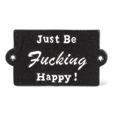 Just Be ... Happy Sign