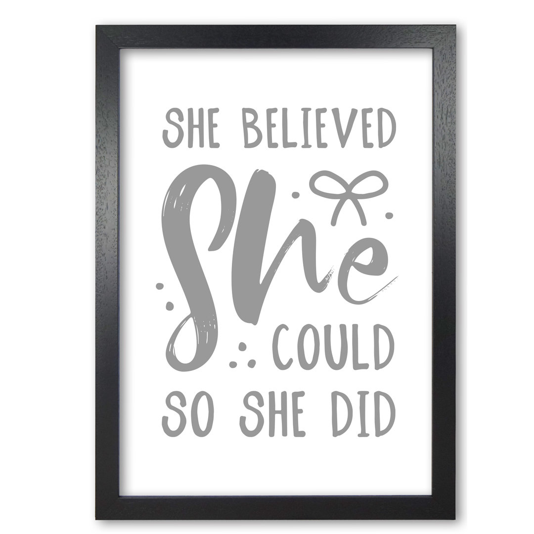 She Believed She Could So She Did - Print