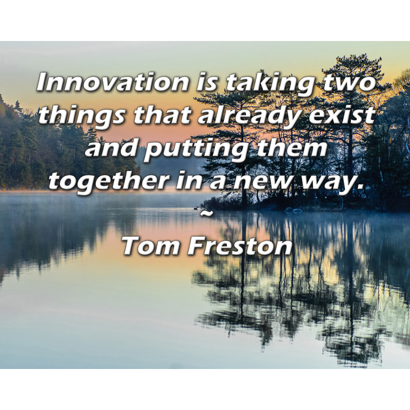 ArtsyQuotes Gallery Wrapped Canvas By Tom Freston: "Innovation is taking two things that already exist and putting them together in a new way."