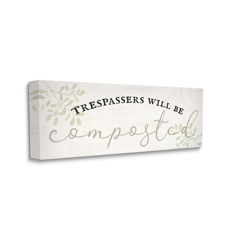 Trespassers Will Be Composted Motivational Quote Canvas Wall Art