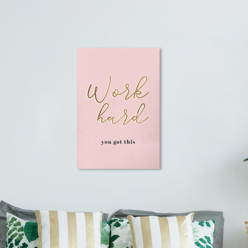 " Motivational Quotes And Sayings Work Hard Blush ", 36" H x 24" W x 0.8" D