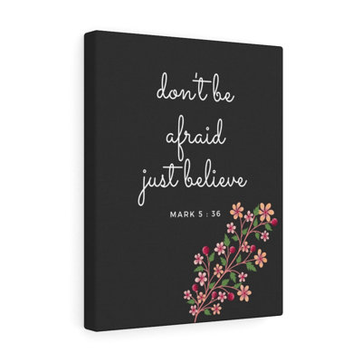 Just Believe Mark 5:36 - Wrapped Canvas Print