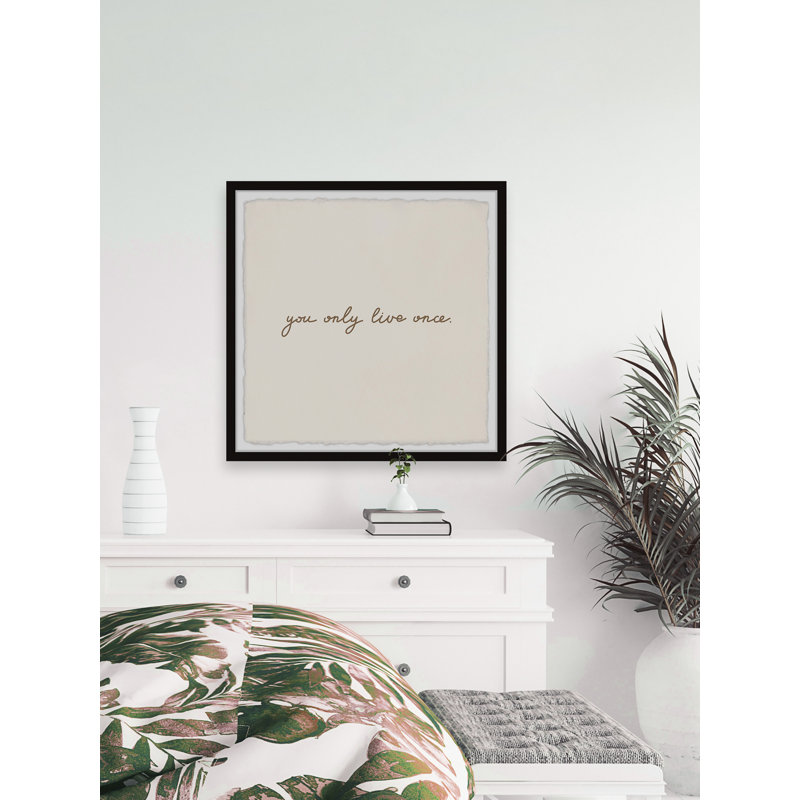 You Only Live Once - Single Picture Frame Print, 61cm H x 61cm W x 3.81cm D