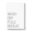 Wash Dry Fold Repeat - Wrapped Canvas-61880518