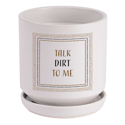 Planter Talk Dirt To Me