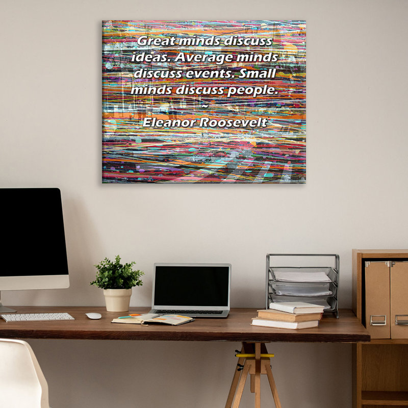 Toile tendue d'ArtsyQuotes par Eleanor Roosevelt: «Les grands esprits discutent des idées. Les esprits moyens discutent des événements. Les petits esprits discutent des gens.