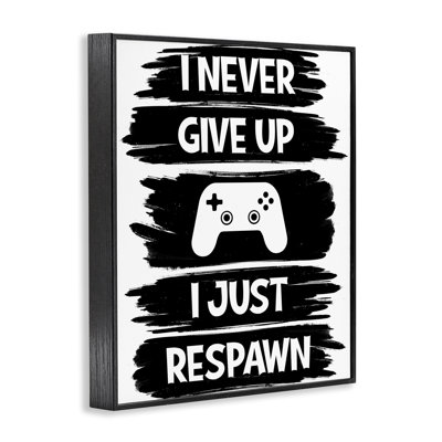 Never Give Up Just Respawn Framed Giclee, design by Marcus Prime