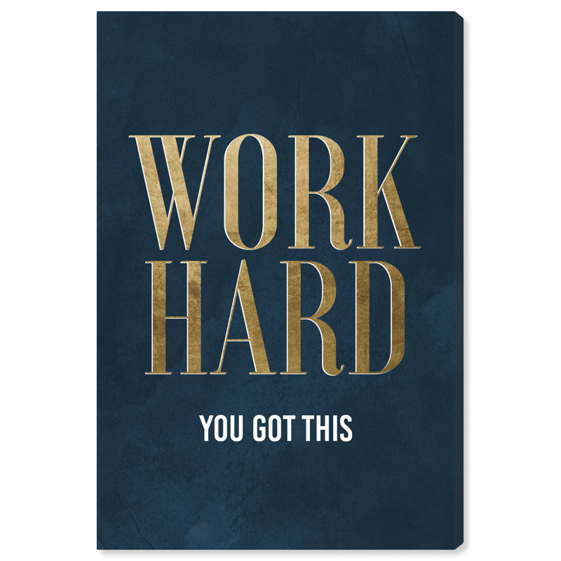 " Work Hard ", 30" H x 20" W , Wrapped Canvas